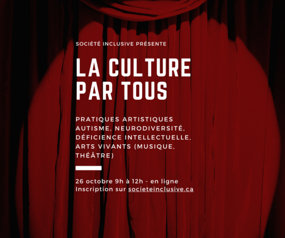 le fond de l'image est un rideau de théatre rouge, par dessus est inscrit le titre de l'évènement "la culture part tous – Autisme, neurodiversité, déficience intellectuelle, arts vivants (Musique, Théâtre) "
